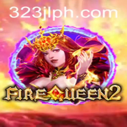 Discover FireQueen2: A Thrilling Gaming Experience on 323jl.app